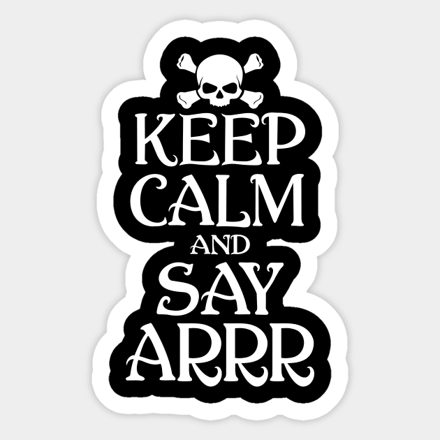 Pirate Keep Calm And Say Arrr Halloween Sticker by funkyteesfunny